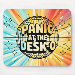 Mousepad Panic at the Desk-O