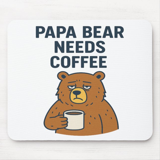 Mousepad Papa Bear Precisa De Café (Frente)