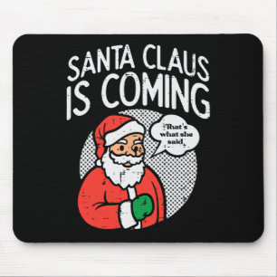 Mousepad Papai Noel chegando ela disse diversão natal