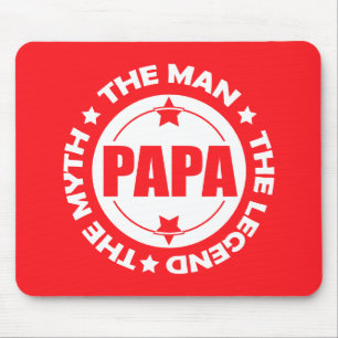 Mousepad Papai. O Homem. O Mito. A Lenda.