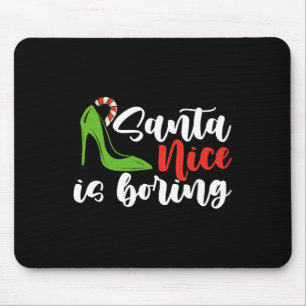 Mousepad Papais noeis Nice é chato de Natal, malvado, mulhe