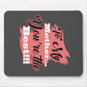 Mousepad Para a minha mãe você é o melhor Presentes Par
