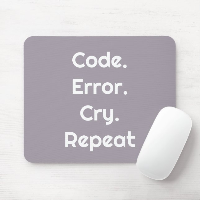 Mousepad Para Amantes do Código - Codificar. Erro. Chorar.  (Com mouse)