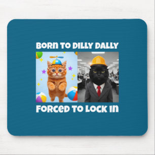 Mousepad Para Nascido Dentro Dilly Dally Forçado Travar