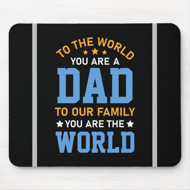 Mousepad Para o Mundo Você É Um Pai (Frente)
