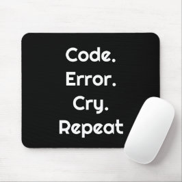 Mousepad Para Programadores – Codifique. Erre. Chore. Repit