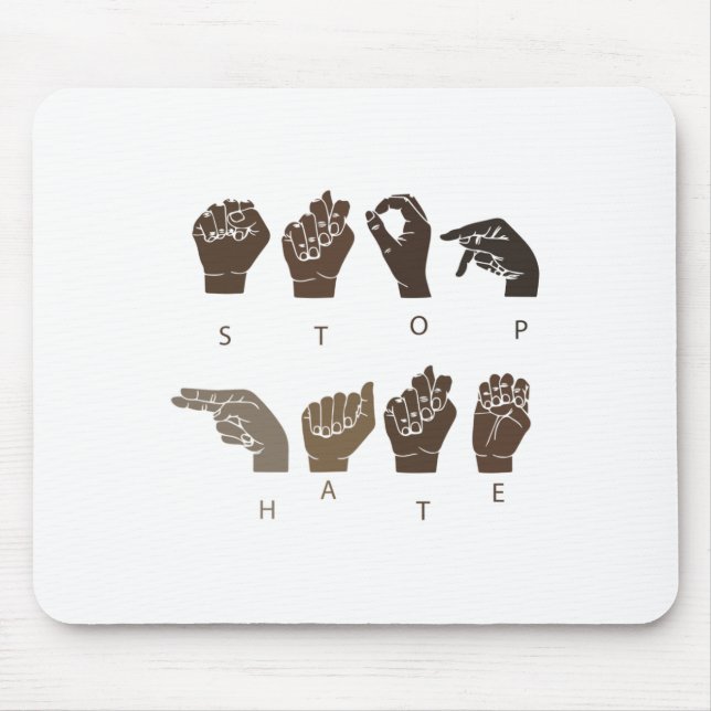 Mousepad Parar O Ódio Idioma de Sinal de Asl O Problema Vid (Frente)