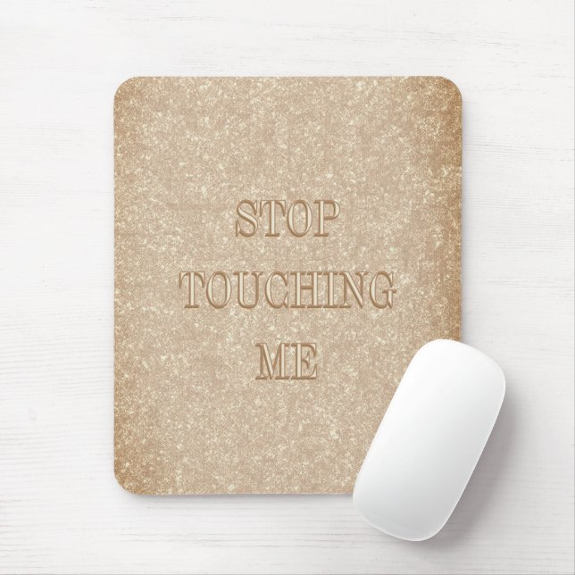 Mousepad Pare de me tocar (Com mouse)