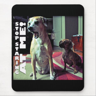 Mousepad Pare de olhar fixamente