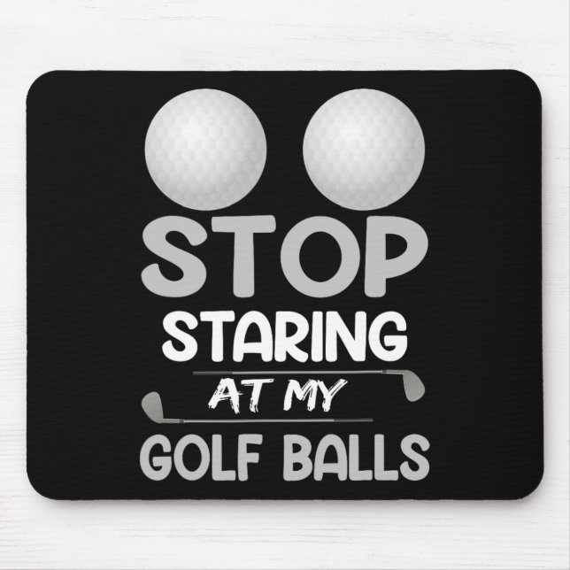 Mousepad Pare de olhar para o meu golfe Piada de esporte de (Frente)