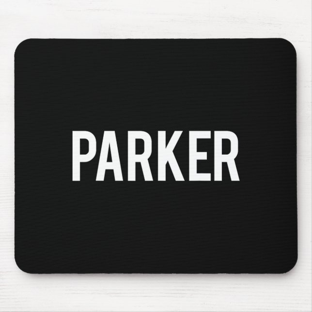 Mousepad Parker - Cool New Funny Name Fan Gift Tee  (Frente)
