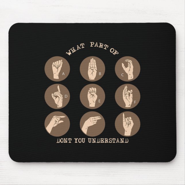 Mousepad Parte de Não compreende Asl Sign Language Dea (Frente)