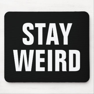 Mousepad Passe o WEIRD com uma citação engraçada para ele