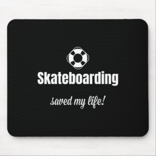 Mousepad Patinação engraçada salvou a minha vida skatista