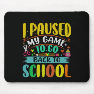 Mousepad Pauso Meu Jogo Para Voltar Ao Estudante De Primeir
