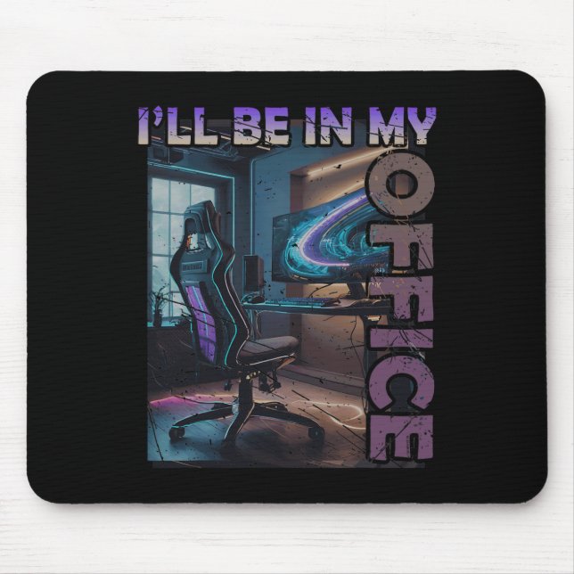 Mousepad Pc Gaming I'll Be In My Office Hardware Nerd Pc Ga (Frente)