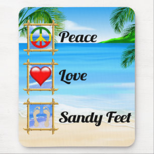 Mousepad Peace Love Sandy Feet