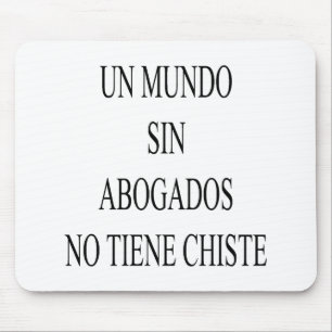 Mousepad Pecado Abogados do Un Mundo nenhum Tiene Chiste