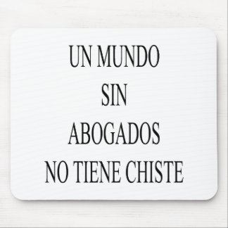 Mousepad Pecado Abogados do Un Mundo nenhum Tiene Chiste