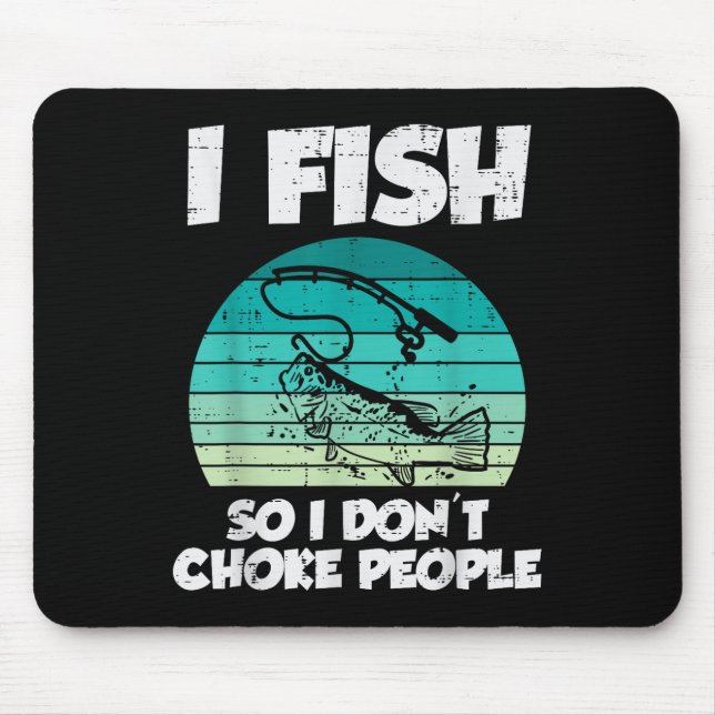 Mousepad Peixe Para Não Estrangular Pessoas Dito Divertido  (Frente)