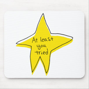Mousepad Pelo Menos Você Tentou - Estrela Amarela