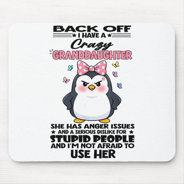 Mousepad Penguin Back Off I Have A Crazy Granddaughter She  (Frente)