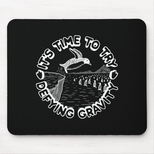 Mousepad Penguin It's Time To Try Defying Gravity  (Frente)