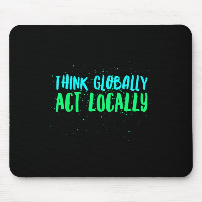 Mousepad Pensar globalmente agir localmente no ambiente (Frente)