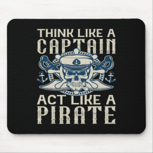Mousepad Pense Como Um Capitão Age Como Um Pai Pirata.