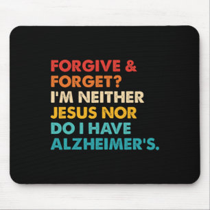 Mousepad Perdoe e esqueça que eu não sou Jesus, nem tenho