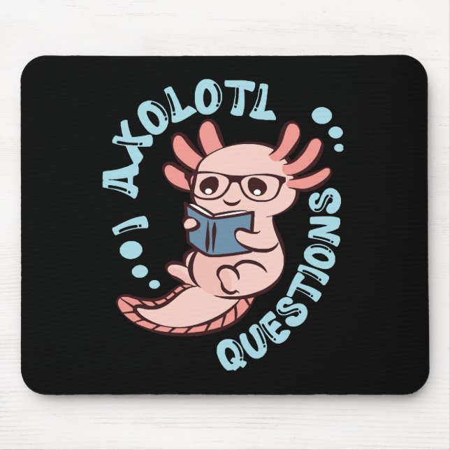 Mousepad Perguntas do meu Axolote (Frente)