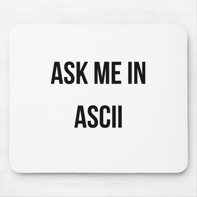 Mousepad Pergunte-me no ASCII (Frente)