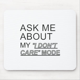 Mousepad Pergunte-me sobre meu modo de não me importar