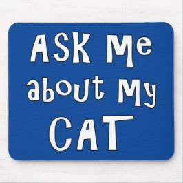 Mousepad Pergunte-me sobre o meu gato