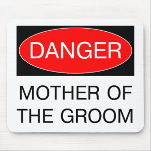 Mousepad Perigo - Mãe Do Noivo Camiseta Engraçada De Casame