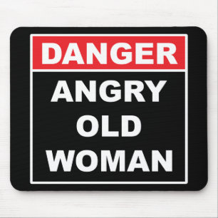 Mousepad Perigo: Mulher Velha Irritada - Presente Engraçad