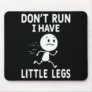 Mousepad Pernas curtas engraçadas humor piadas não correm, 