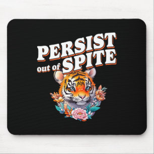 Mousepad Persistir Fora De Trás, Tiger Funny Design