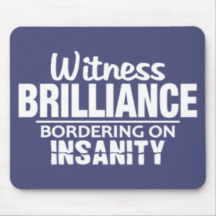 Mousepad personalizado BRILLIANCE VS INSANITY