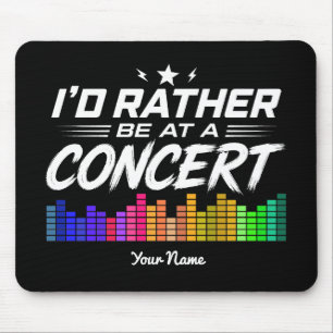 Mousepad Personalizado Eu Preferiria Estar Em Um Concerto E