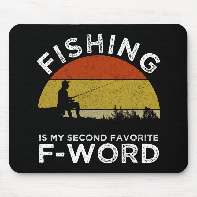 Mousepad Pesca É Minha Segunda Palavra F Favorita (Frente)