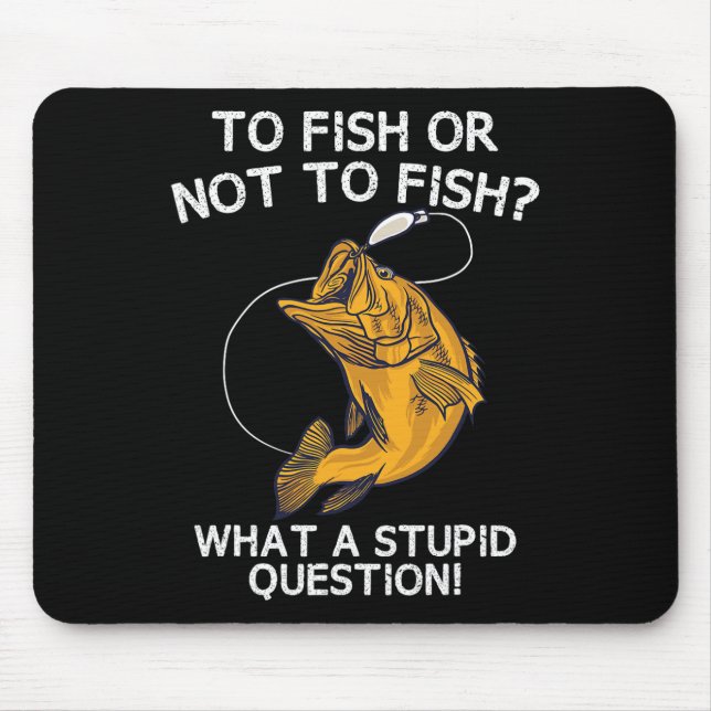 Mousepad Pescar Ou Não Pescar (Frente)