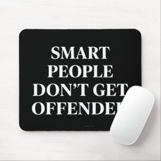 Mousepad Pessoas Inteligentes Não Se Ofendem