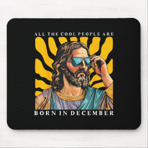 Mousepad Pessoas Legais Nascem Em Dezembro Cristão Jesus C