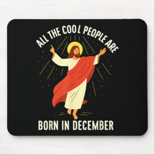 Mousepad Pessoas Legais Nasceram Em Dezembro Cristão