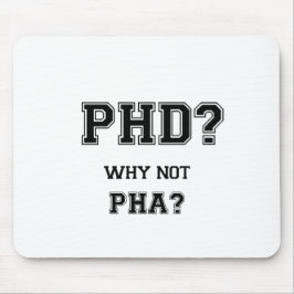 Mousepad PhD? Por que não PhA? Presente da graduação do PhD