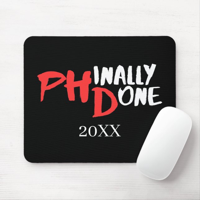 Mousepad Phinally done - Black PHD Graduation Quote Design (Com mouse)