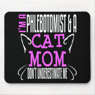 Mousepad Phlebotomist e Cat Mãe Engraçado Phlebotomy Gift