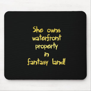 Mousepad Piada de propriedade à beira-mar engraçada
