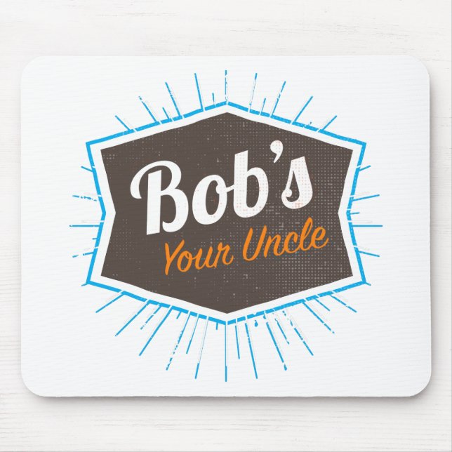 Mousepad Piada do tio Engraçado Homem Named Bob de Bob sua (Frente)